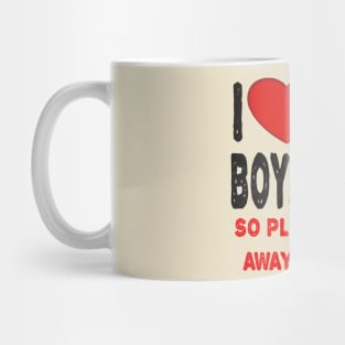 I LOVE MY BOYFRIEND Mug